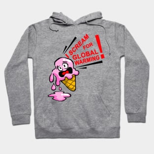 I Scream for Global Warming! Hoodie